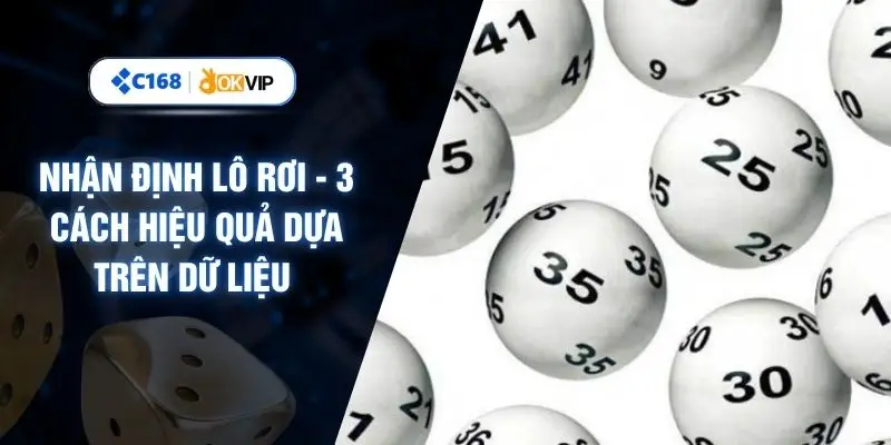 Nhận Định Lô Rơi - 3 Cách Hiệu Quả Dựa Trên Dữ Liệu