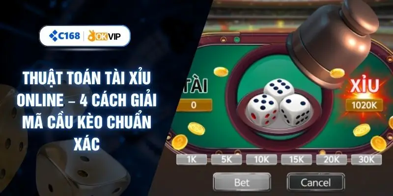 Thuật Toán Tài Xỉu Online – 4 Cách Giải Mã Cầu Kèo Chuẩn Xác